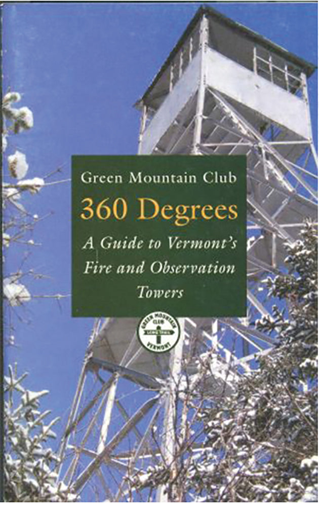 GREEN MOUNTAIN CLUB 360 Degrees: Guide to Vermont&