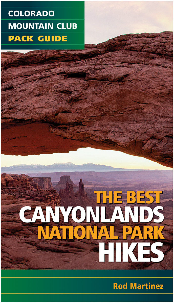 Colorado Mountain Best Canyonlands National Park Hikes Guide