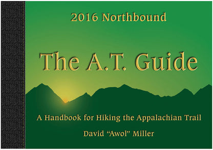 THE A.T. GUIDE Northbound 2018 – Comprehensive Appalachian Trail Hiking Map and Guide