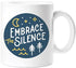 Gibbs Smith Embrace The Silence Mug - 16 oz Coffee Cup