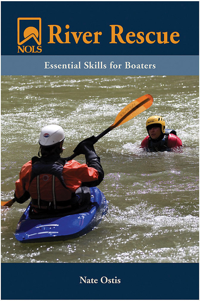 STACKPOLE BOOKS Nols River Rescue Essential Skills