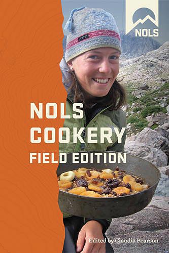 STACKPOLE BOOKS Nols Cookery Field Edition - Comprehensive Hunting and Cooking Guide
