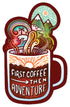 First Coffee Then Adventure