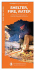 Waterford Press Shelter, Fire, Water Field Guide - Compact Survival Reference