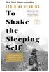 To Shake The Sleeping Self